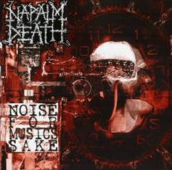 Napalm Death : Noise for Music's Sake